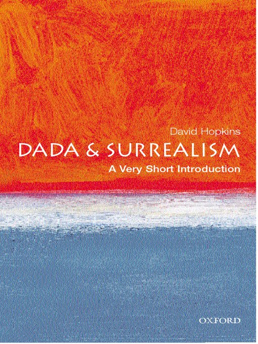 Title details for Dada and Surrealism by David Hopkins - Available
